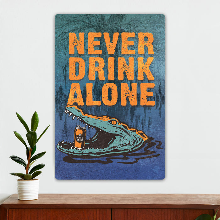 Man Cave Wall Decor - Never Drink Alone - Metal Sign