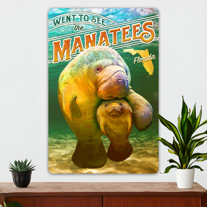 Wildlife Wall Decor - Went to See The Manatees - Metal Sign