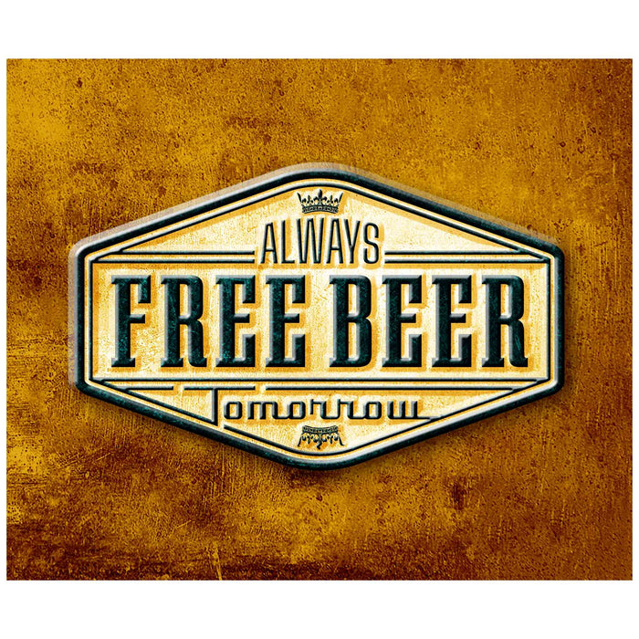 Man Cave Wall Decor - Always Free Beer Tomorrow - Canvas Sign