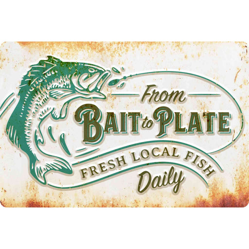 Sunshine Corner's aluminum composite, customizable fish camp sign that says, "From bait to plate - fresh local fish daily".