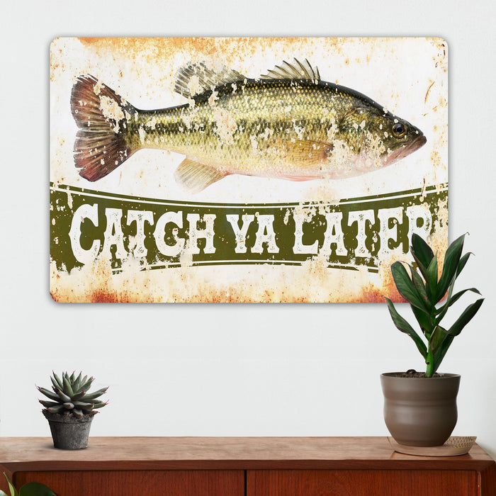 Fishing Wall Decor - Catch Ya Later - Bass - Metal Sign