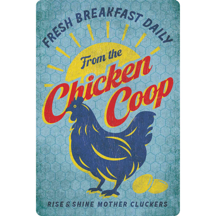 Sunshine Corner's aluminum composite, customizable chicken coop sign that says, "Fresh breakfast faily from the chicken coop - rise and shine mother cluckers".