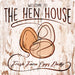 Sunshine Corner's, customizable hen house sign that says, "Welcome to the hen house - Farm fresh eggs daily".