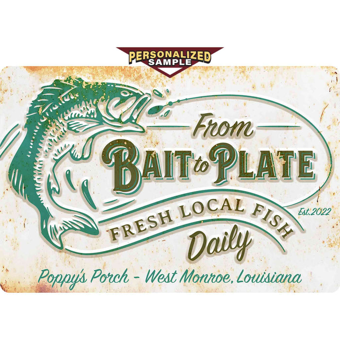 Personalized example of Sunshine Corner's aluminum composite, customizable fish camp sign that says, "From bait to plate - fresh local fish daily - poppy's porch - West Monroe, Louisiana - Est. 2022".