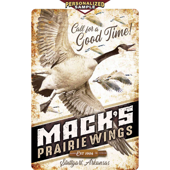 Personalized example of Sunshine Corner's customizable, aluminum composite hunting camp and goose hunting sign that says, "Mack's Prairie Wings - Call For a Good Time - Stuttgart, Arkansas - Est. 1984".