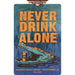 Personalized example of Sunshine Corner's, customizable alligator sign and swamp decor that says, "Never Drink Alone - Kahootz Draft House - Okeechobee, Florida - Est. 2013".