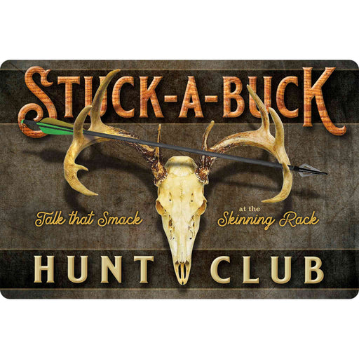 Sunshine Corner's, customizable deer hunting sign that says, "Stuck-A-Buck Hunt Club - Talk That Smack at the Skinning Rack".