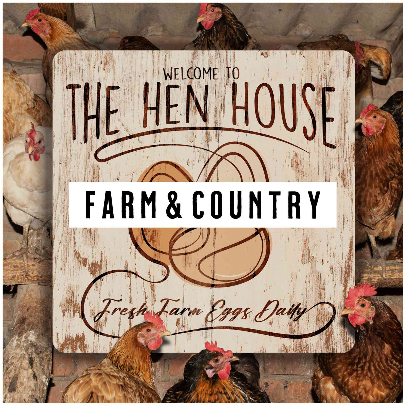 One of Sunshine Corner's Farm and Country Signs, "Hen House" with a banner labeled "Farm & Country" on the top with a dark overlay.