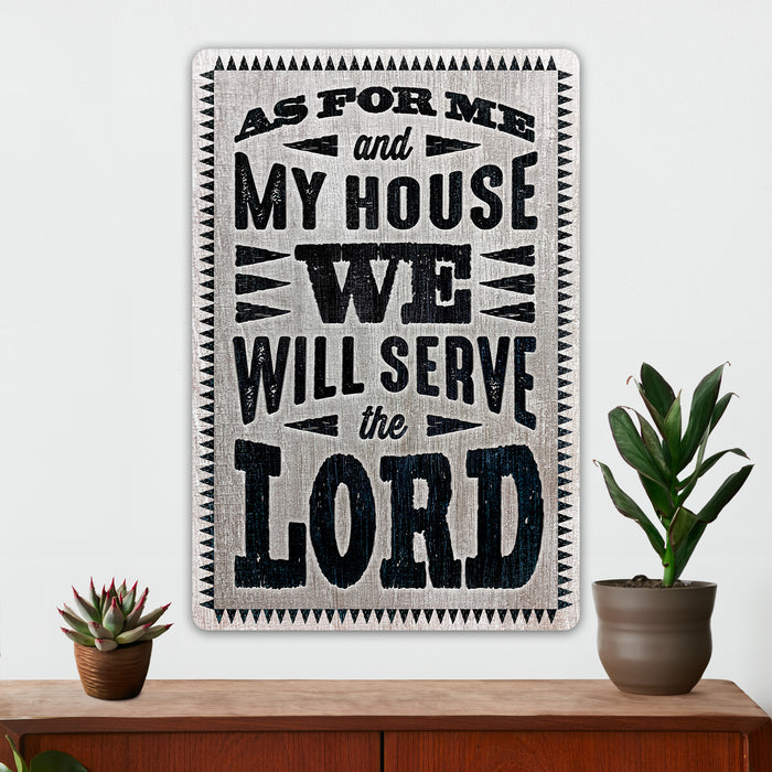 Christian Wall Decor - As For Me And My House, We Will Serve The Lord - Metal Sign
