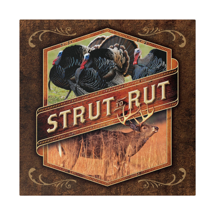 Hunting Wall Decor - Strut to Rut - Canvas Sign