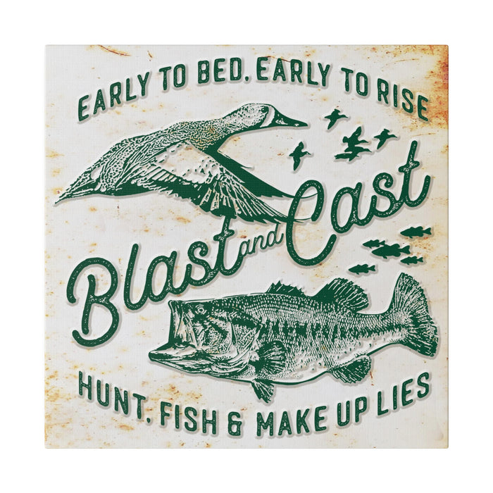 Hunting and Fishing Wall Decor - Blast & Cast - Canvas Sign