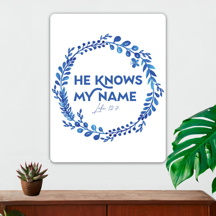 Christian Wall Decor - He Knows My Name - Metal Sign