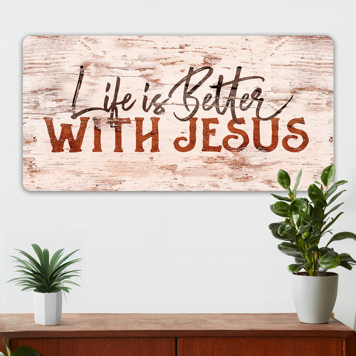 Christian Wall Decor - Life Is Better With Jesus - Metal Sign