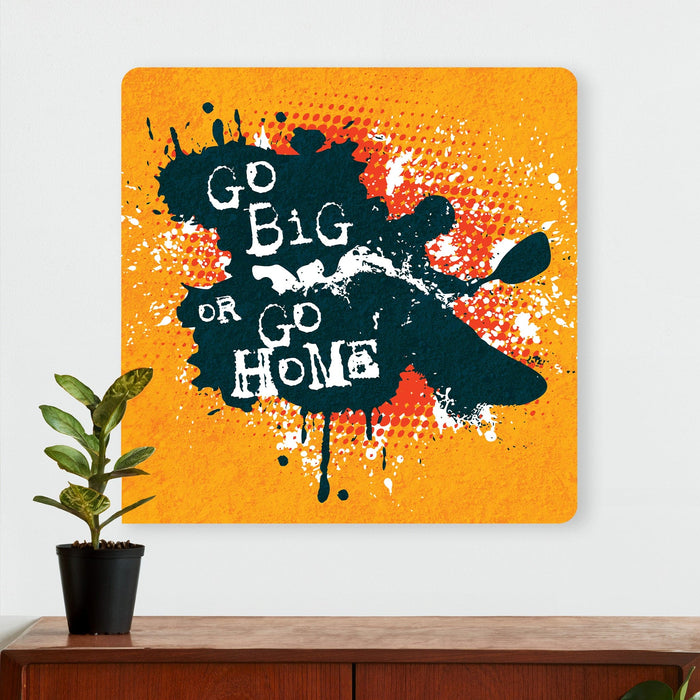 Kayaking Wall Decor - Go Big or Go Home - Metal Sign