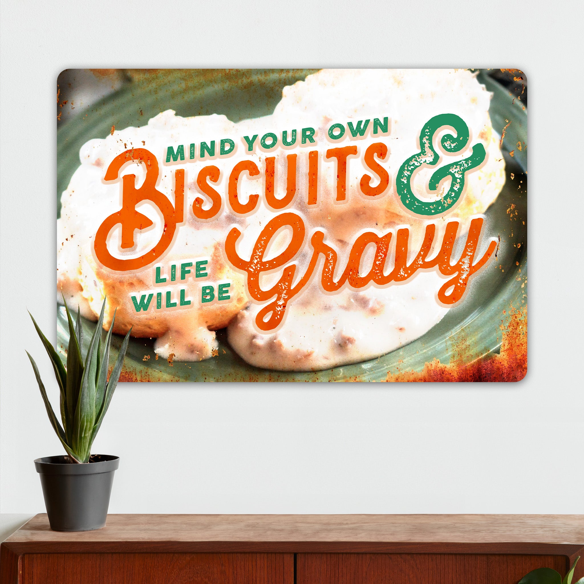 Farmhouse Kitchen Wall Decor - Mind Your Own Biscuits & Life Will Be Gravy - Metal Sign