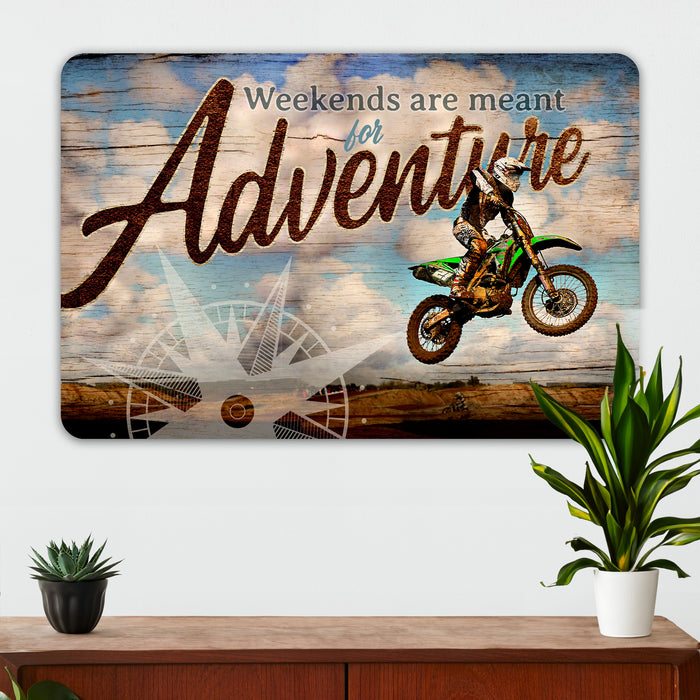 Motorcycle Wall Decor - Weekends Are Meant For Adventure - Motorcross - Metal Sign
