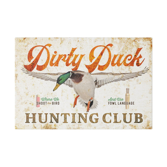 Hunting Wall Decor - Dirty Duck Hunting Club - Canvas Sign