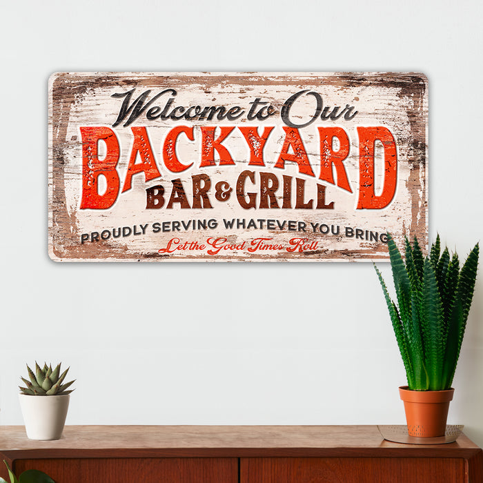 Kitchen Wall Decor - Welcome To Our Backyard Bar & Grill - Metal Sign