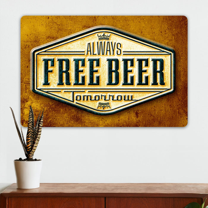 Man Cave Wall Decor - Always Free Beer Tomorrow - Metal Sign