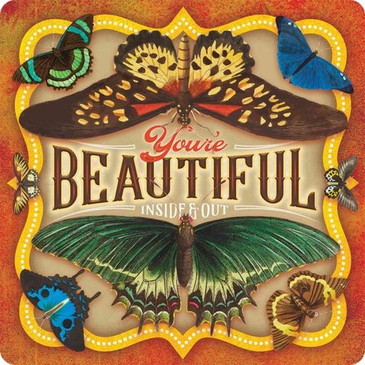 Sunshine Corner's customizable, aluminum composite, butterfly sign that says, "You're Beautiful Inside and Out".