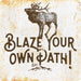 Blank Example of Sunshine Corner's customizable, aluminum composite elk hunting sign that says, "Blaze Your Own Path - est".
