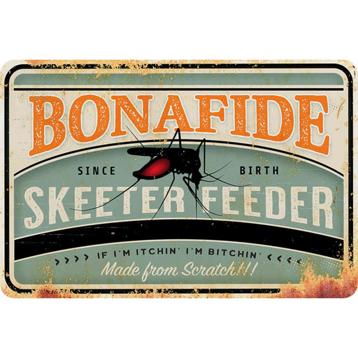 Blank Example of Sunshine Corner's customizable, aluminum composite screen porch decor that says, "Bonafide Skeeter Feeder Since Birth - If I'm Itchin' I'm Bitchin' - Made From Scratch".