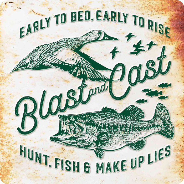 Sunshine Corner's customizable, aluminum composite hunting and fishing sign that says, "Blast and Cast - Early To Bed, Early To Rise - Hunt, Fish, & Make Up Lies".