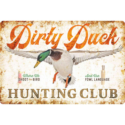 Sunshine Corner's customizable, duck hunting sign and hunt camp decor that says, "Dirty Duck Hunting Club - Where we shoot the bird and use fowl language".