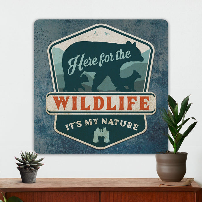 Wildlife Wall Decor - Here For The Wildlife - Metal Sign