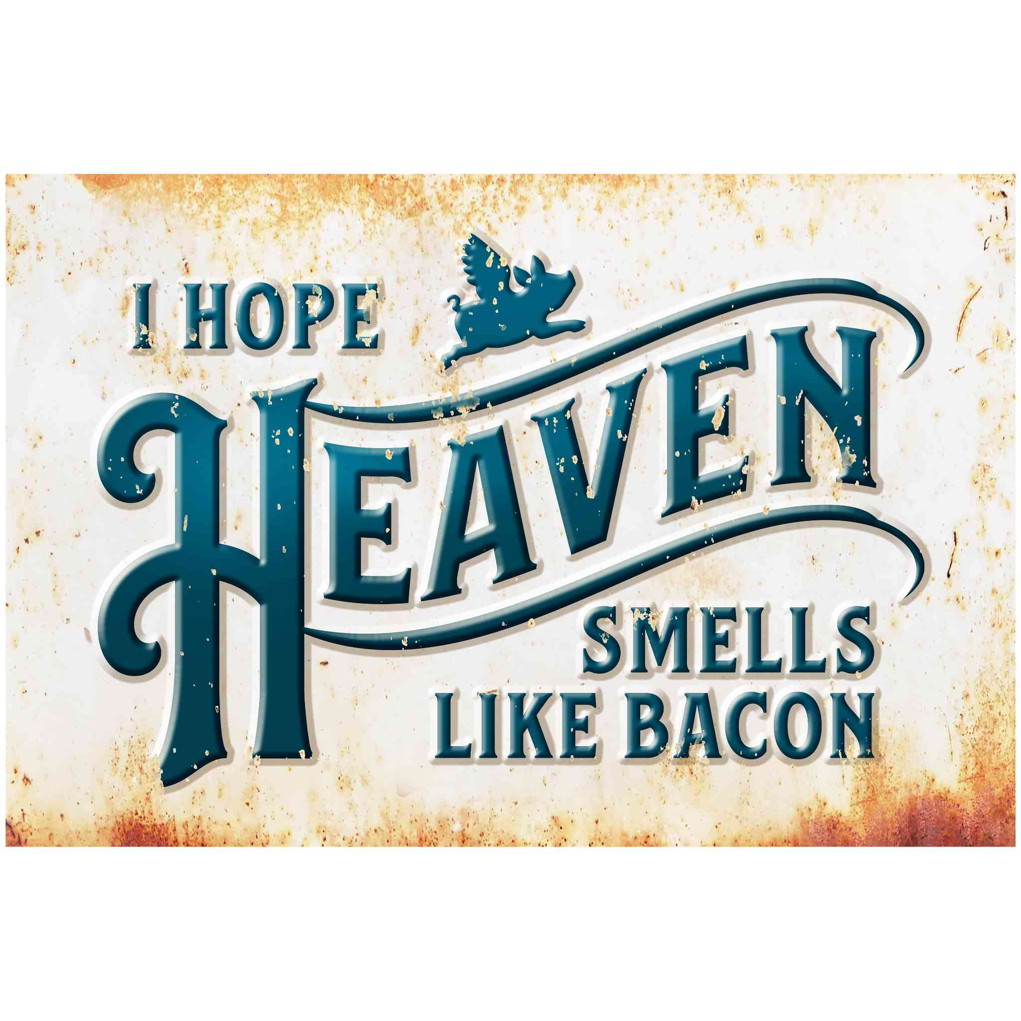 Farmhouse Kitchen Wall Decor - I Hope Heaven Smells like Bacon - Canvas Sign