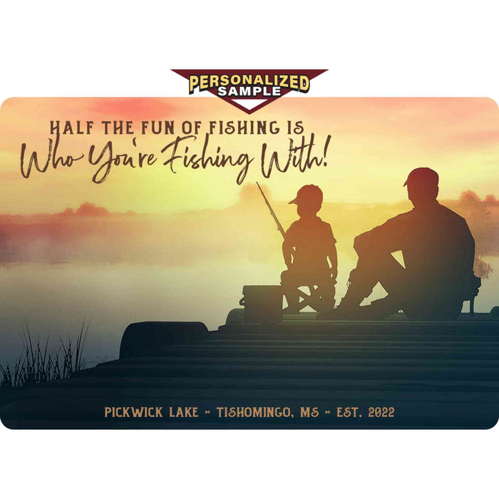 Personalized example of Sunshine Corner's customizable, fish camp decor that says, "Half the fun of fishing is who you're fishing with - Pickwick Lake - Tishomingo, MS - Est. 2022".