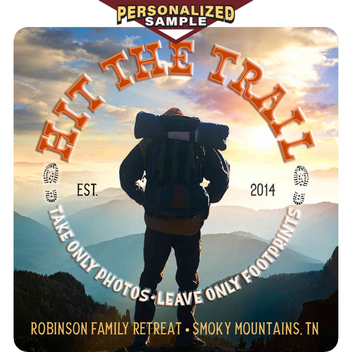 Personalized example of Sunshine Corner's customizable, hiking and adventure decor that says, "Hit the trail - Take only photos - leave only footprints - Robinson Family retreat - Smokey mountains, TN - Est. 2014".