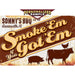 Personalized example of Sunshine Corner's, customizable bbq sign that says, "Sonny's BBQ - Gainesville, FL - Smoke 'Em If You Got 'Em - Est. '68".