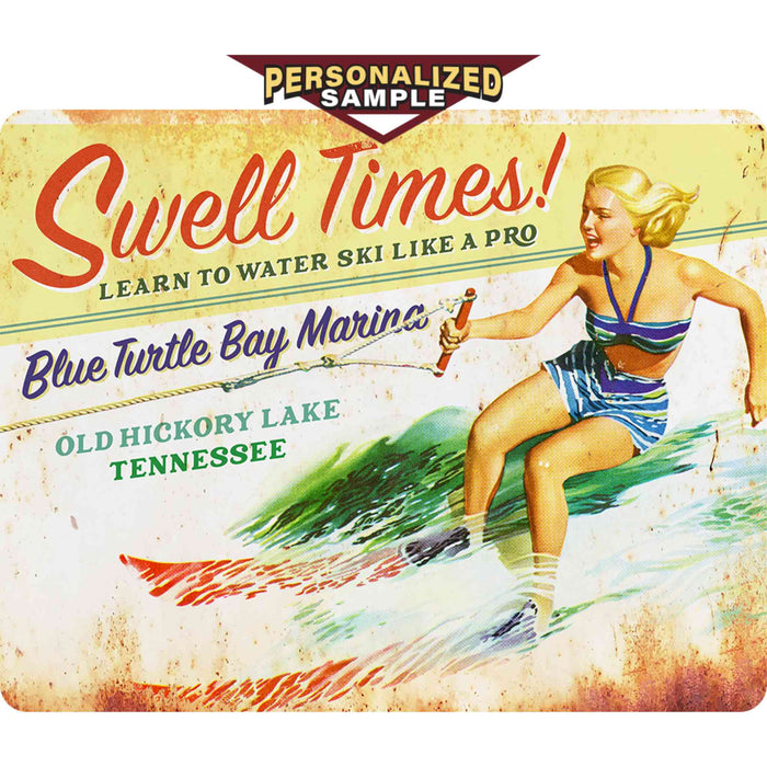 Personalized example of Sunshine Corner's, customizable lake house sign sign that says, "Swell Times! Learn to water ski like a pro - Blue Turtle Bar marina - Old Hickory lake Tennessee".