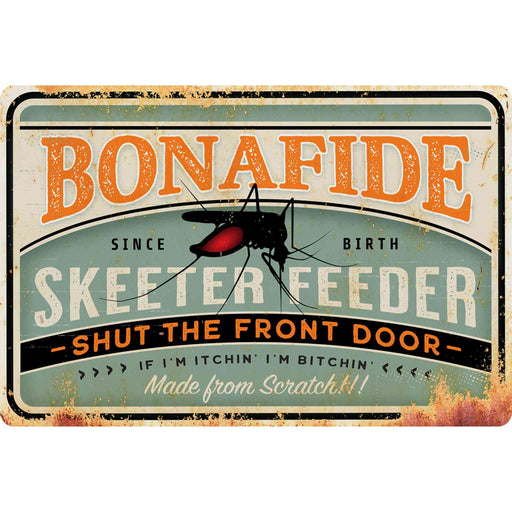 Sunshine Corner's customizable, aluminum composite screen porch decor that says, "Bonafide Skeeter Feeder Since Birth - Shut The Front Door - If I'm Itchin' I'm Bitchin' - Made From Scratch".