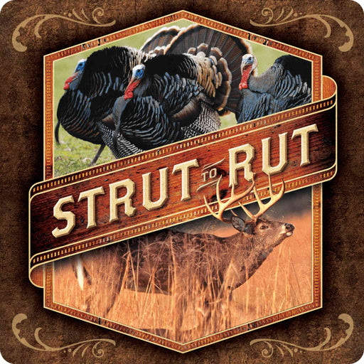 Sunshine Corner's, customizable deer camp and turkey hunting sign that says, "Strut to Rut".