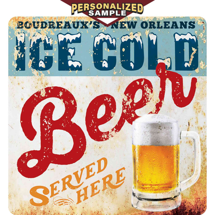 Personalized example of Sunshine Corner's customizable, old style beer sign that says, "Ice cold beer served here- Boudreaux's New Orleans".