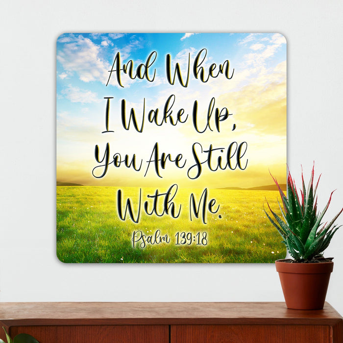 Christian Wall Decor - And When I Wake Up, You Are Still With Me - Metal Sign