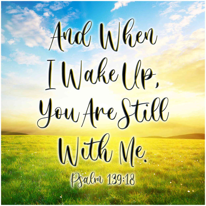 Christian Wall Decor - When I Wake Up, You Are Still With Me - Canvas Sign