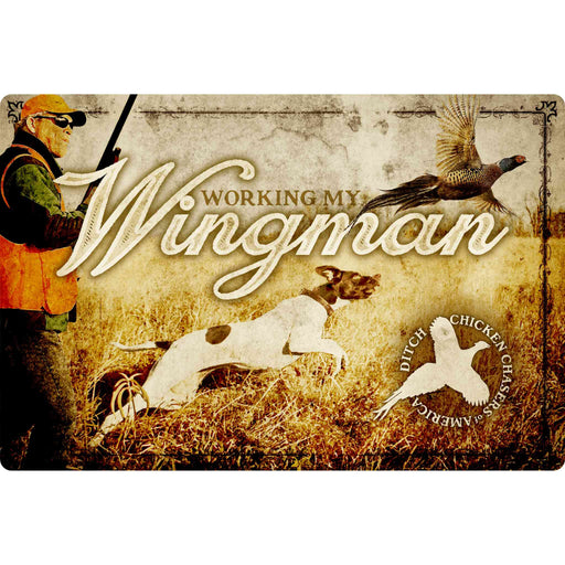 Sunshine Corner's, customizable bird dog sign and hunting decor that says, "Working my wingman - Ditch Chicken Chasers of America".