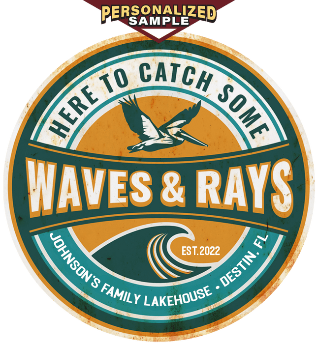Personalized Example of Sunshine Corner's aluminum composite, customizable beach house sign that says, "Here To Catch Some Waves & Rays - Johnson's Family Lakehouse - Destin, FL - Est. 2022".